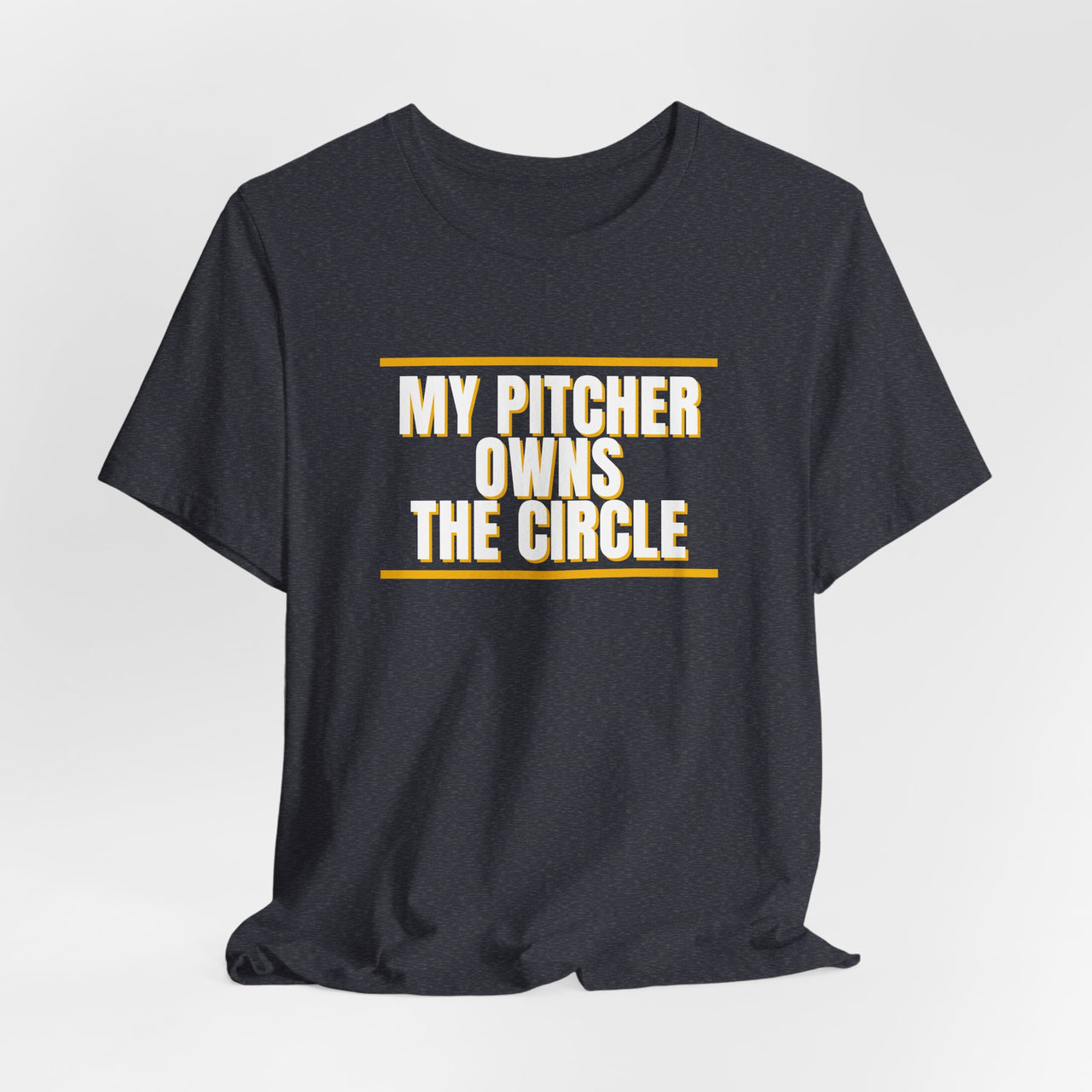 My Pitcher Owns The Circle — Softball T-Shirt