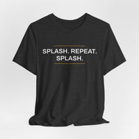 Thumbnail for Splash. Repeat. Splash. — Basketball T-Shirt