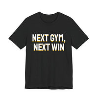 Thumbnail for Next Gym, Next Win — Basketball T-Shirt