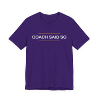 Thumbnail for Coach Said So — Basketball T-Shirt