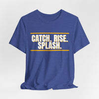 Thumbnail for Catch. Rise. Splash. — Basketball T-Shirt