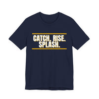 Thumbnail for Catch. Rise. Splash. — Basketball T-Shirt