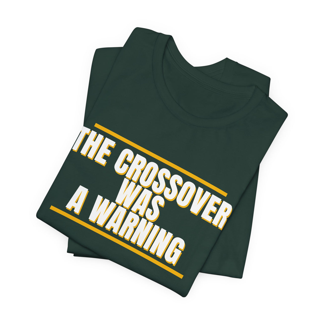 The Crossover Was A Warning — Basketball T-Shirt