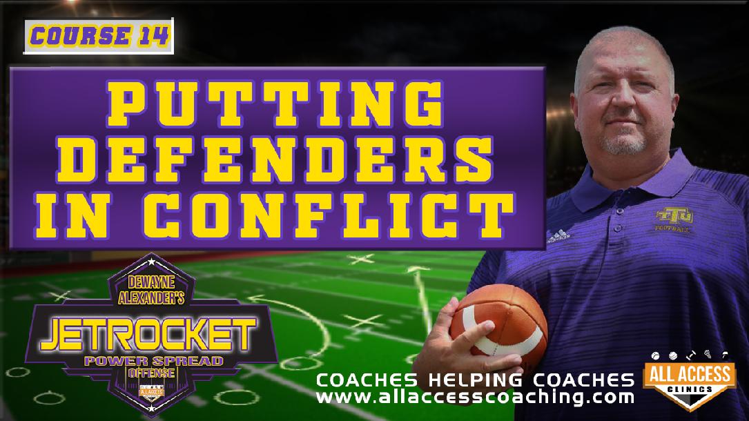 Course 14: Putting Defenders in Conflict