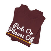Thumbnail for Pads On Phones Off — Football T-Shirt
