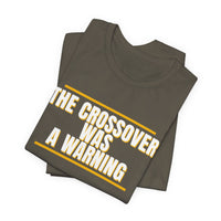 Thumbnail for The Crossover Was A Warning — Basketball T-Shirt