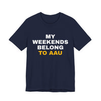 Thumbnail for My Weekends Belong To AAU — Basketball T-Shirt