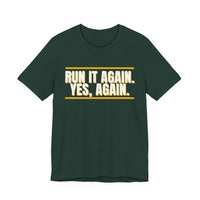 Thumbnail for Run It Again. Yes, Again. — Football T-Shirt