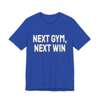 Thumbnail for Next Gym, Next Win — Basketball T-Shirt