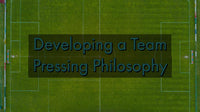 Thumbnail for Developing a Team Pressing Philosophy