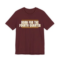 Thumbnail for Born For The Fourth Quarter — Football T-Shirt