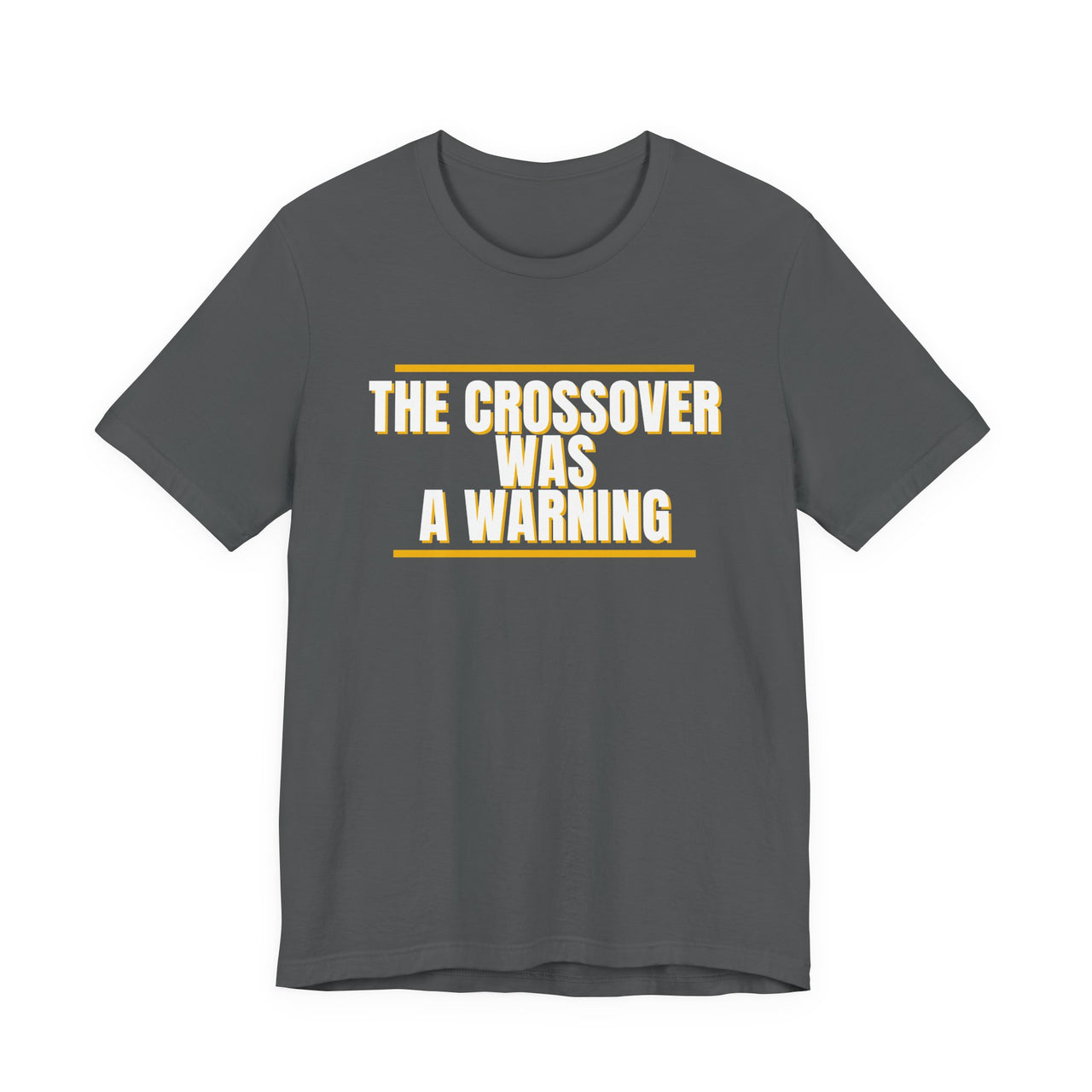 The Crossover Was A Warning — Basketball T-Shirt