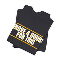 Thumbnail for Drove 4 Hours For This — Basketball T-Shirt