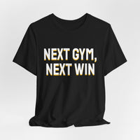 Thumbnail for Next Gym, Next Win — Basketball T-Shirt
