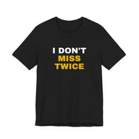 Thumbnail for I Don't Miss Twice — Basketball T-Shirt
