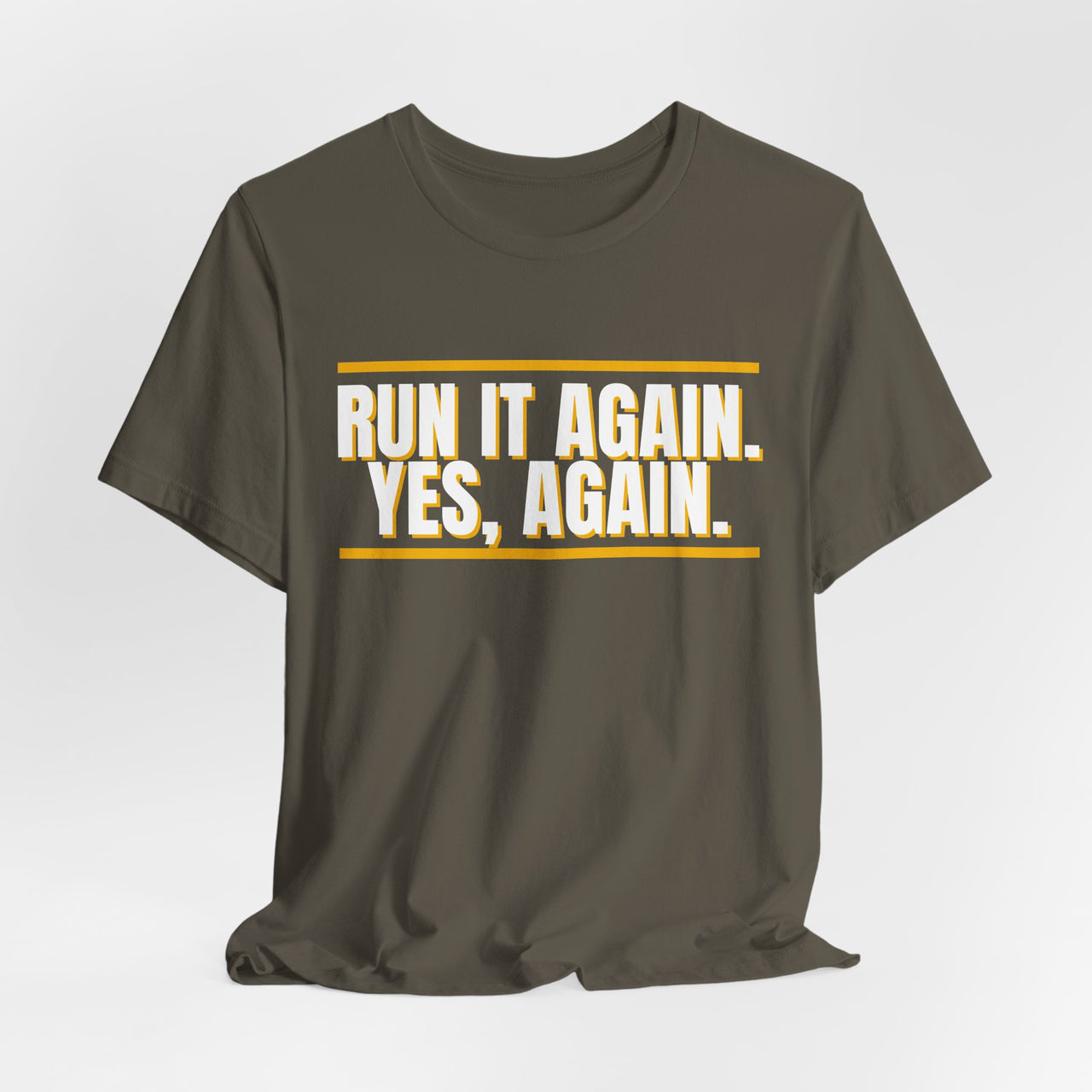Run It Again. Yes, Again. — Football T-Shirt