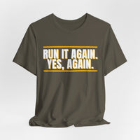 Thumbnail for Run It Again. Yes, Again. — Football T-Shirt