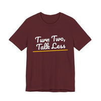 Thumbnail for Turn Two, Talk Less — Baseball T-Shirt
