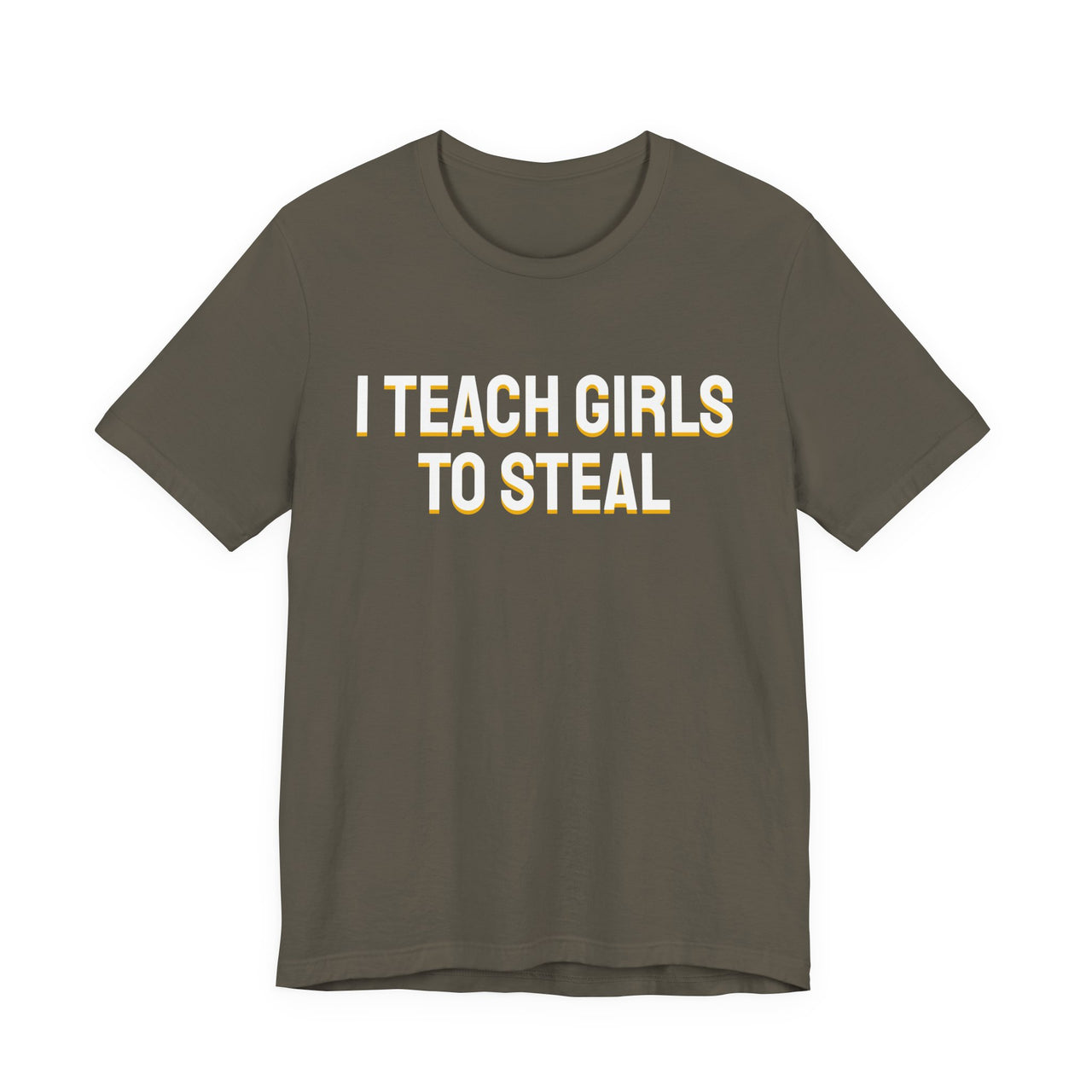 I Teach Girls To Steal — Softball T-Shirt