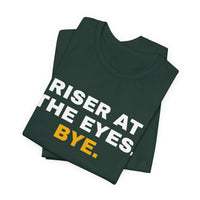 Thumbnail for Riser At The Eyes. Bye. — Softball T-Shirt