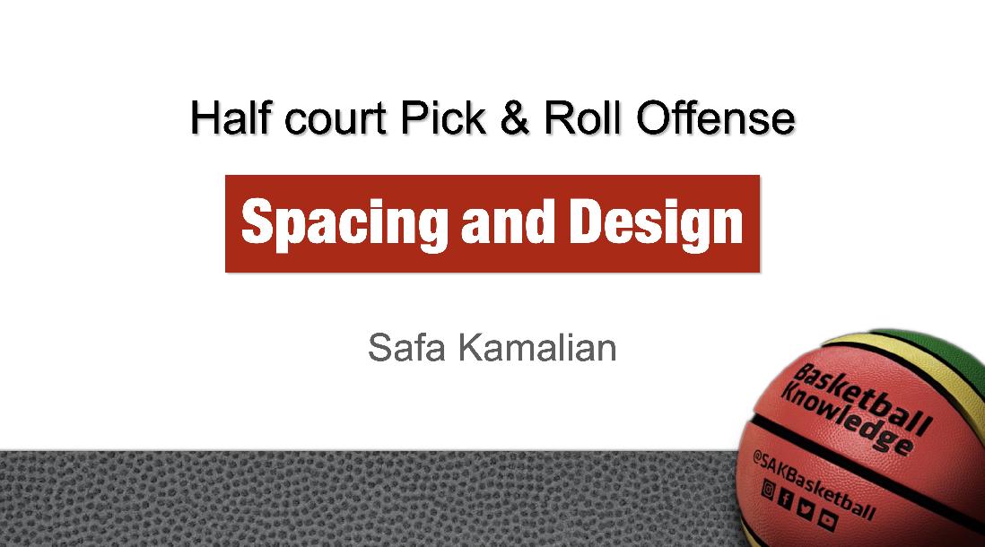 Pick and Roll Offense - Spacing & Design