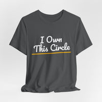 Thumbnail for I Own This Circle — Softball T-Shirt