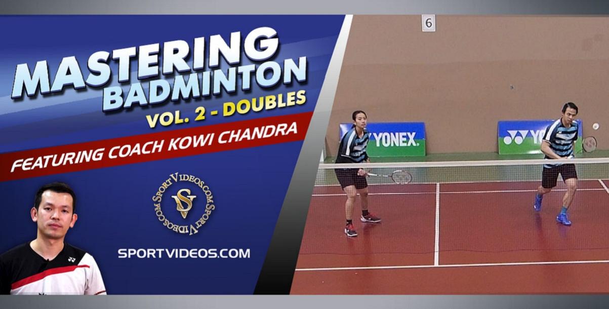 Mastering Badminton Vol. 2 - Doubles featuring Coach Kowi Chandra