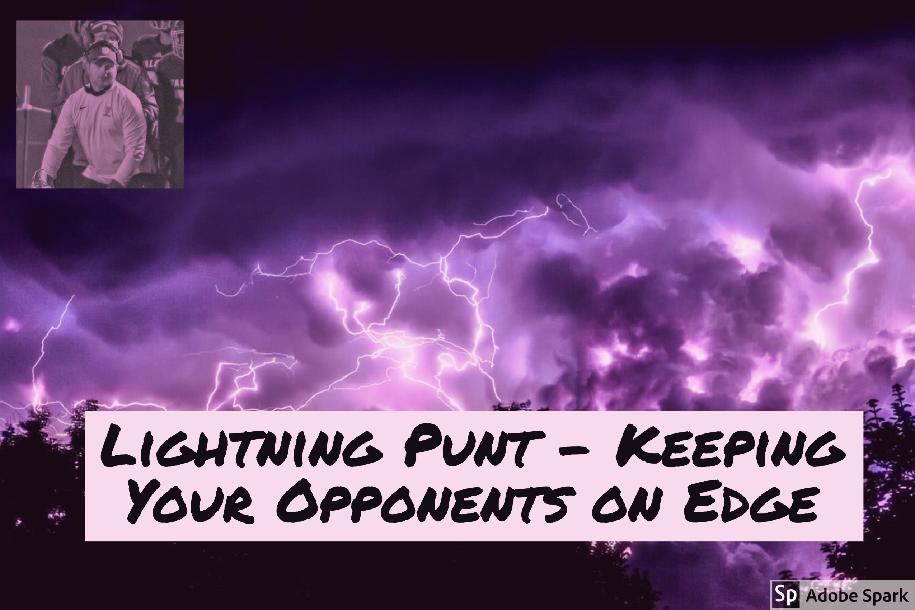Lightning Punt - Keeping Your Opponents on edge during 4th Down