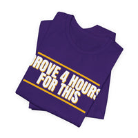 Thumbnail for Drove 4 Hours For This — Basketball T-Shirt