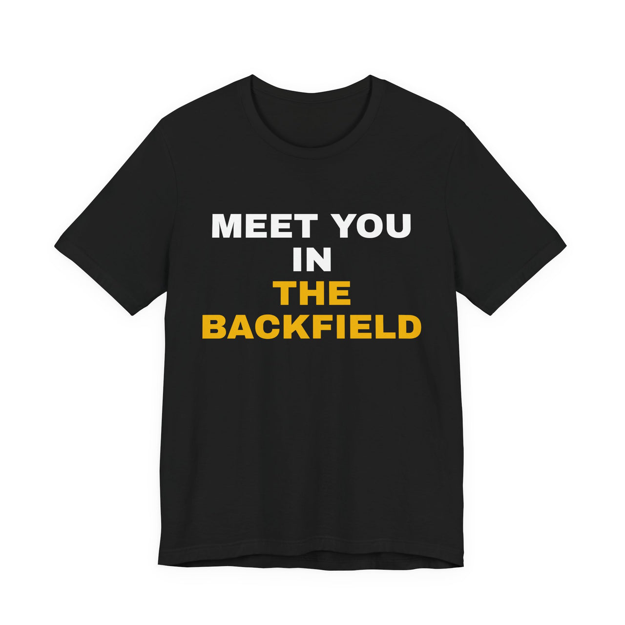 Meet You In The Backfield — Football T-Shirt