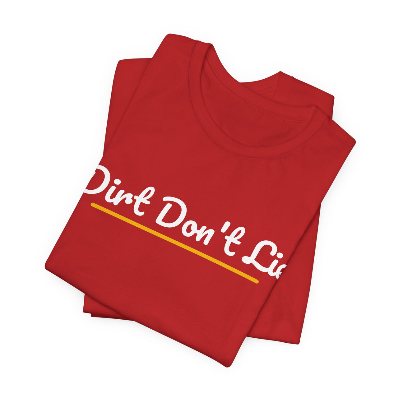 Dirt Don't Lie — Baseball T-Shirt