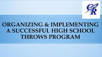 Thumbnail for Organizing & Implementing a Successful High School Throws Program