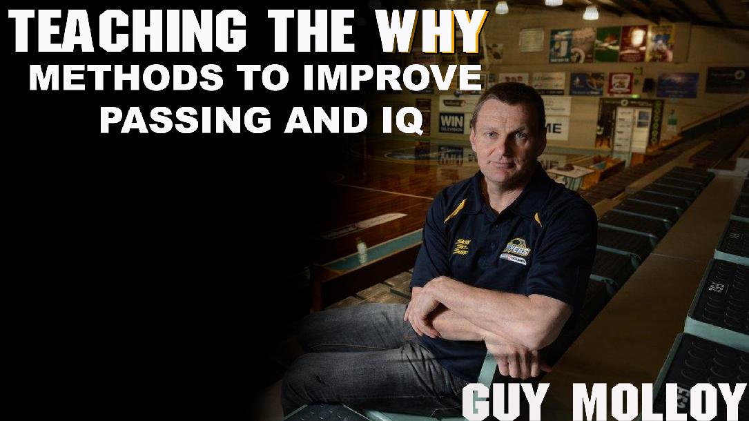 Teaching �the WHY� � Methods to improve Passing and IQ