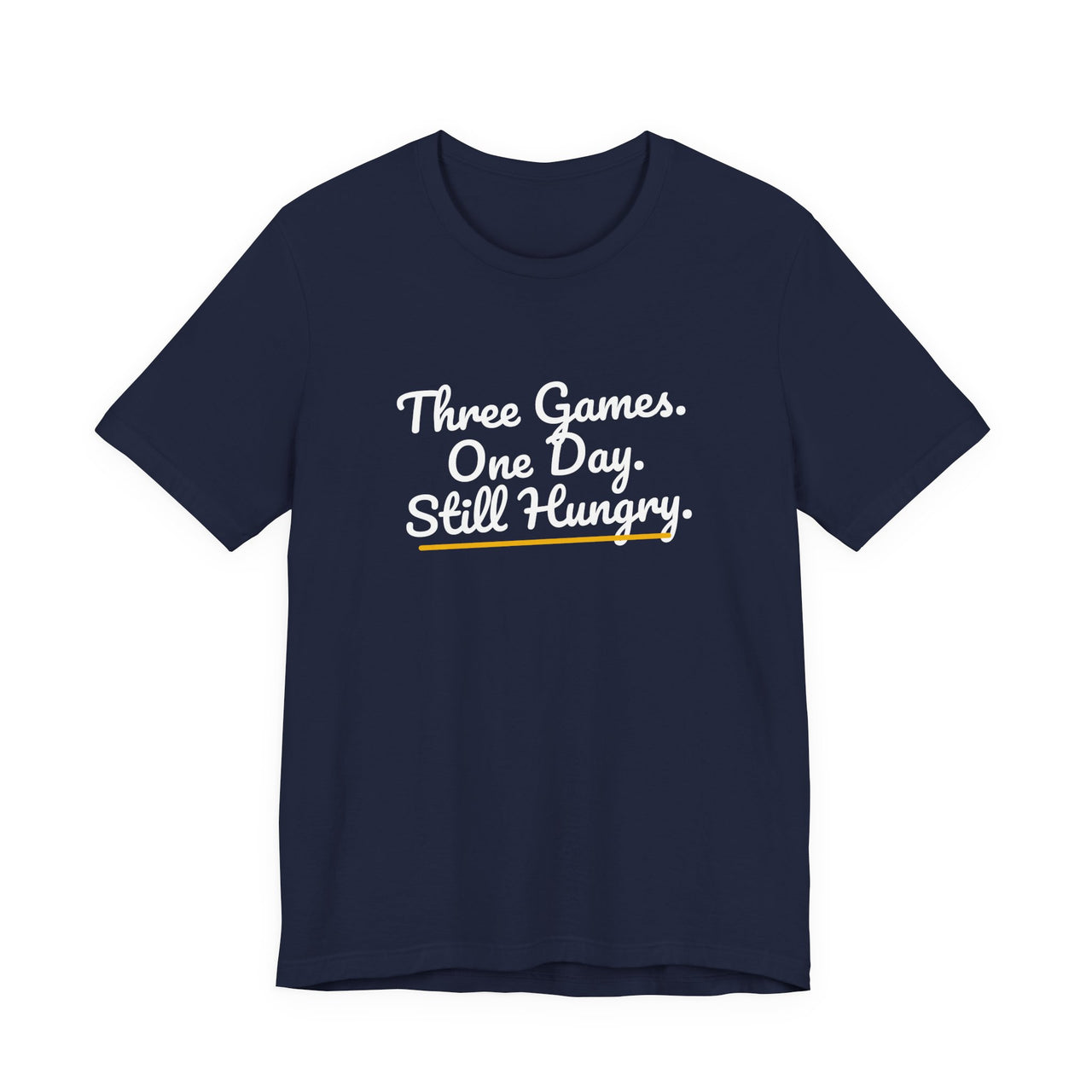Three Games. One Day. Still Hungry. — Basketball T-Shirt