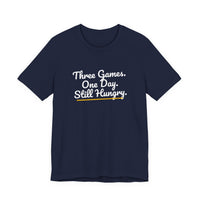 Thumbnail for Three Games. One Day. Still Hungry. — Basketball T-Shirt