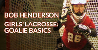 Thumbnail for Girls Lacrosse: Goalie Basics