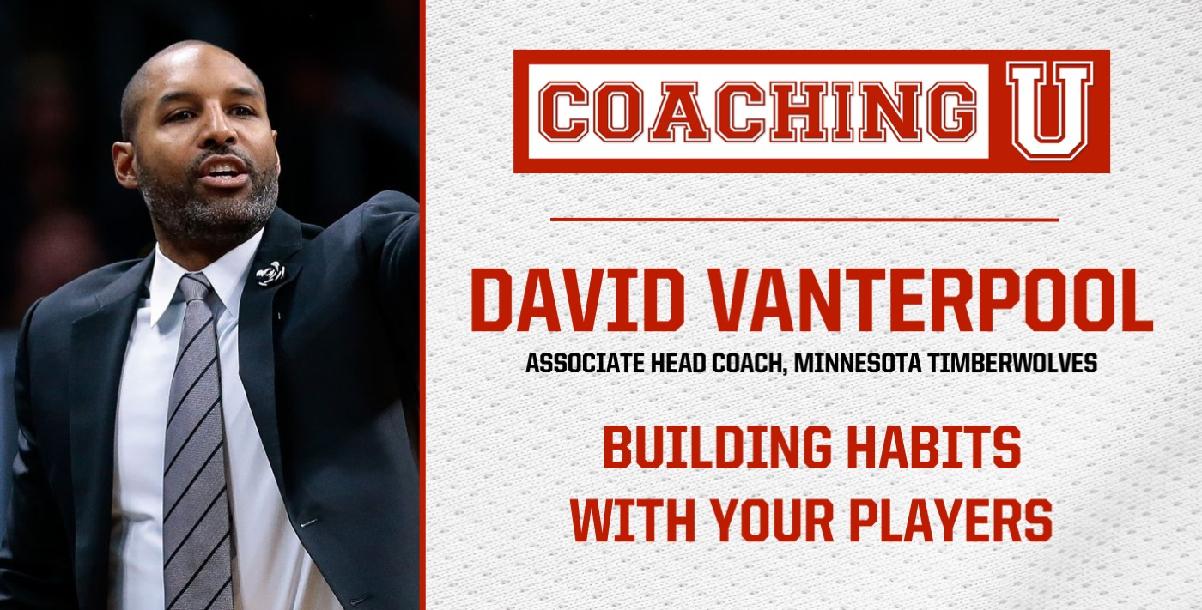 David Vanterpool: Building Habits with Your Players
