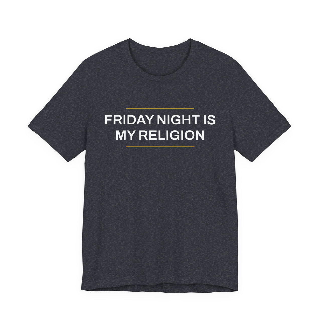 Friday Night Is My Religion — Football T-Shirt