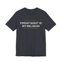 Thumbnail for Friday Night Is My Religion — Football T-Shirt