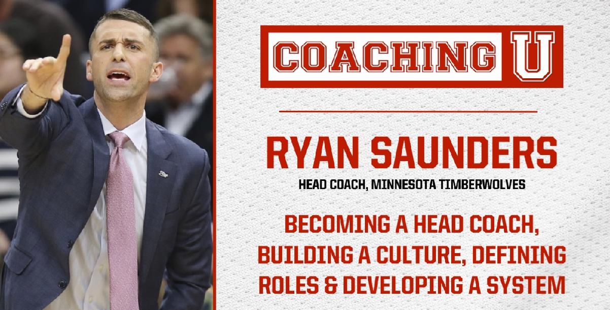 Ryan Saunders: Becoming a Head Coach, Building a Culture, Defining Roles & Developing a System