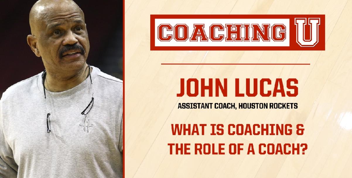 John Lucas: What is Coaching & the Role of a Coach?