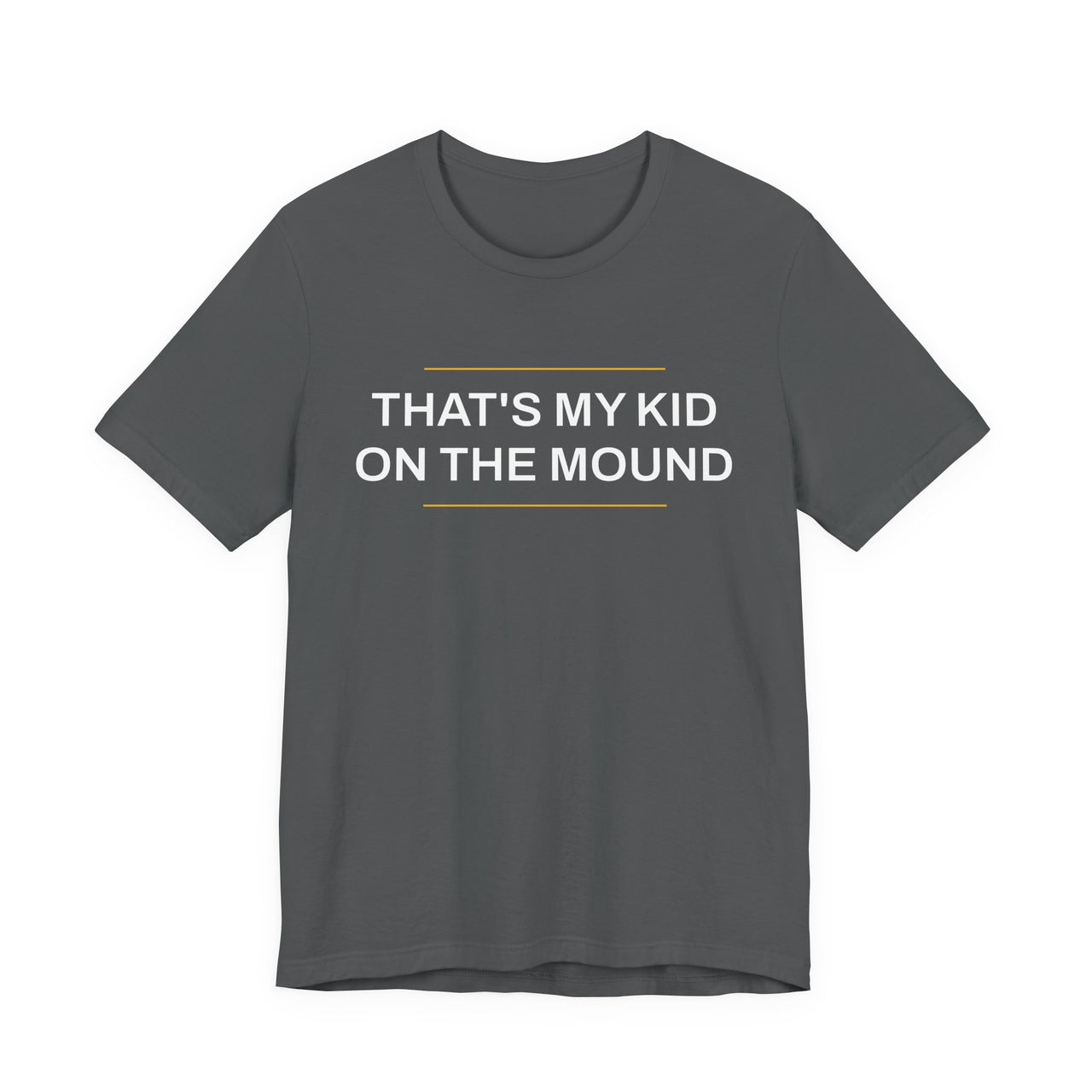 That's My Kid On The Mound — Baseball T-Shirt