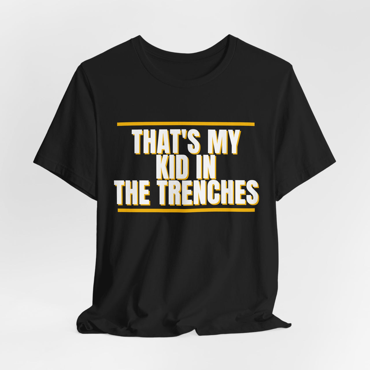 That's My Kid In The Trenches — Football T-Shirt