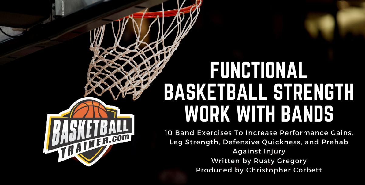 Functional Basketball Strength Gains With Band Workouts