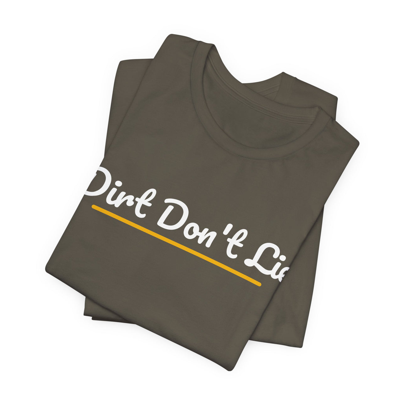 Dirt Don't Lie — Baseball T-Shirt