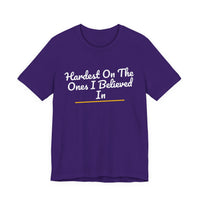 Thumbnail for Hardest On The Ones I Believed In — Football T-Shirt