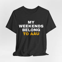 Thumbnail for My Weekends Belong To AAU — Basketball T-Shirt