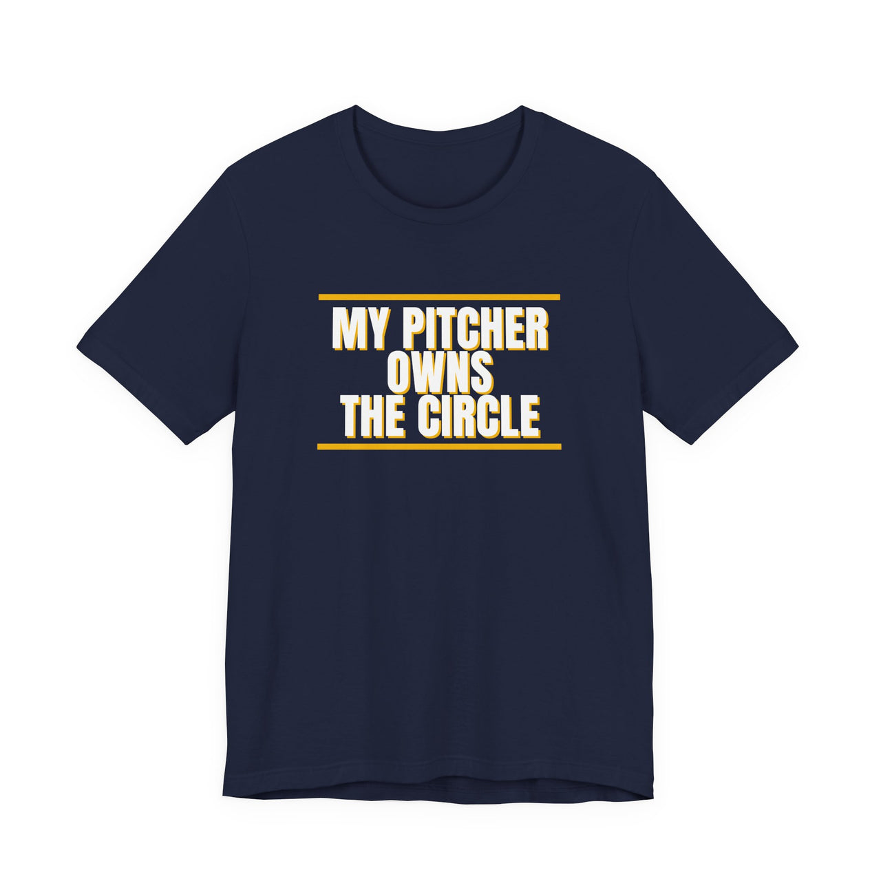 My Pitcher Owns The Circle — Softball T-Shirt