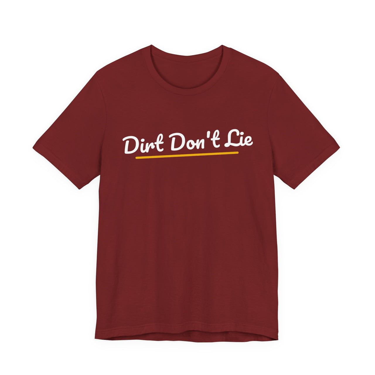 Dirt Don't Lie — Baseball T-Shirt