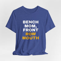 Thumbnail for Bench Mom, Front Row Mouth — Basketball T-Shirt
